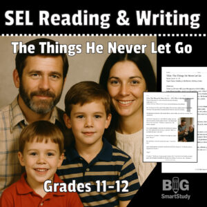 The Things He Never Let Go – High School SEL Reading & Writing Activity (Gr. 11–12)